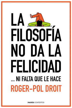 LA FILOSOFIA NO DA LA FELICIDAD