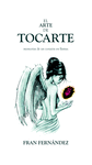 ARTE DE TOCARTE EL