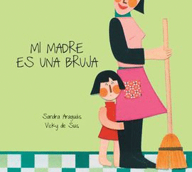 MI MADRE ES UNA BRUJA