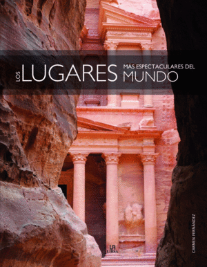 LUGARES MAS ESPECTACULARES DEL MUNDO