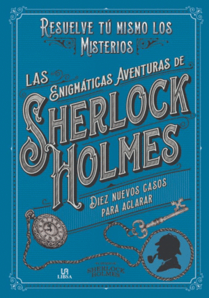 LAS ENIGMÁTICAS AVENTURAS DE SHERLOCK HOLMES