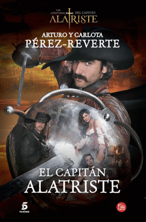 EL CAPITÁN ALATRISTE (LAS AVENTURAS DEL CAPITÁN ALATRISTE 1)