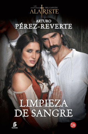 LIMPIEZA DE SANGRE (LAS AVENTURAS DEL CAPITÁN ALATRISTE 2)