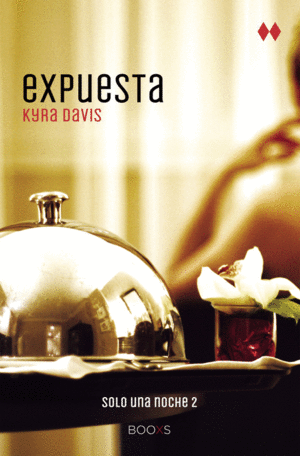 EXPUESTA (SOLO UNA NOCHE II)