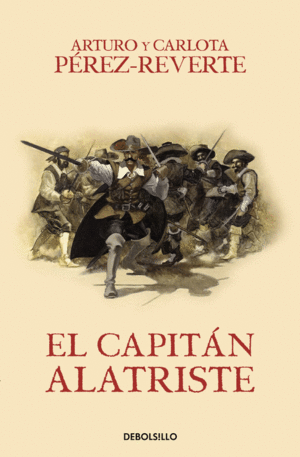 EL CAPITÁN ALATRISTE (LAS AVENTURAS DEL CAPITÁN ALATRISTE I)