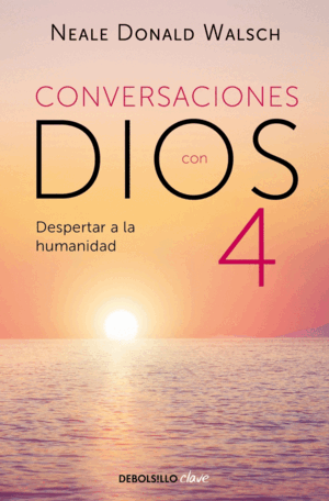 DESPERTAR A LA HUMANIDAD (CONVERSACIONES CON DIOS 4)