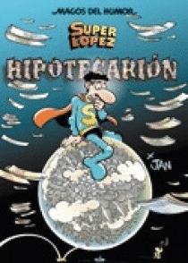 HIPOTECARION. SUPER LOPEZ MAGOS DEL HUMOR