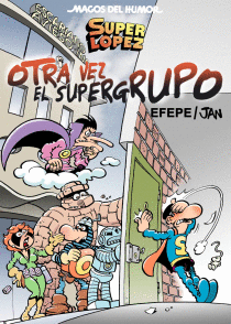 OTRA VEZ EL SUPERGRUPO. MAGOS DEL HUMOR SUPERLOPEZ