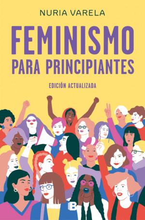 FEMINISMO PARA PRINCIPIANTES (EDICIÓN ACTUALIZADA)