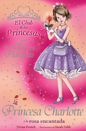 7.PRINCESA CHARLOTTE Y ROSA ENCANTADA.(CLUB PRINCE