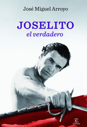 JOSELITO, EL VERDADERO (AUTOBIOGRAFIA)