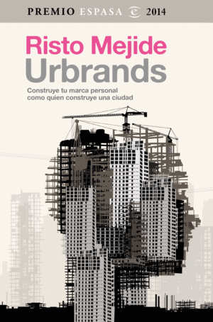 URBRANDS. CONSTRUYE TU MARCA PERSONAL COMO QUIEN C