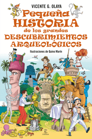 PEQUEÑA HISTORIA DE LOS GRANDES DESCUBRIMIENTOS ARQUEOLOGICOS