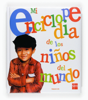 MI ENCICLOPEDIA DE LOS NIÑOS DEL MUNDO