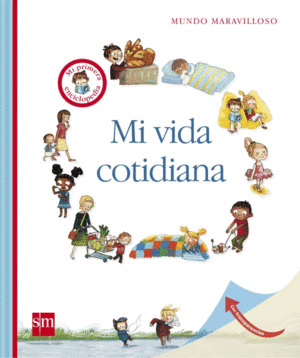 MI VIDA COTIDIANA - MI PRIMERA ENCICLOPEDIA