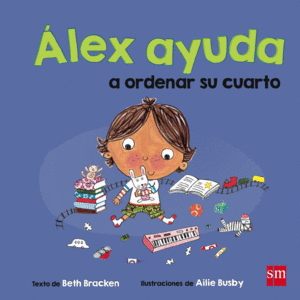 ALA.4 ALEX AYUDA A ORDENAR SU CUARTO