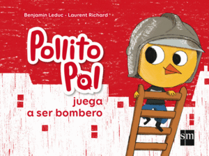 POP.2 POLLITO POL JUEGA A SER BOMBERO