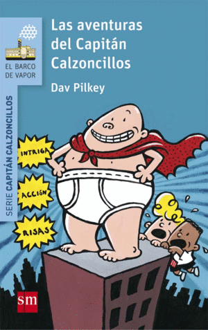 LAS AVENTURAS DEL CAPITAN CALZONCILLOS