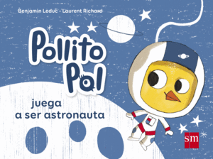 POLLITO POL JUEGA A SER ASTRONAUTA