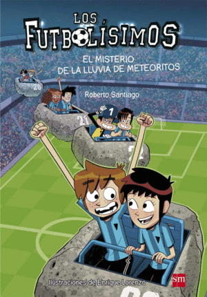 LOS FUTBOLÍSIMOS 9: EL MISTERIO DE LA LLUVIA DE METEORITOS