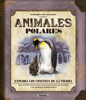 ANIMALES POLARES.(MI PRIMER GUIA DE CAMPO)