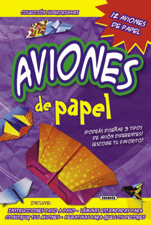 AVIONES DE PAPEL (SUPERORIGAMI