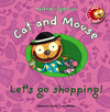 CAT AND MOUSE: LET ' S GO SHOPPING!