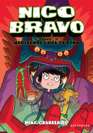 NICO BRAVO Y LOS HABITANTES DEL SOTANO (NICO BRAVO 2)