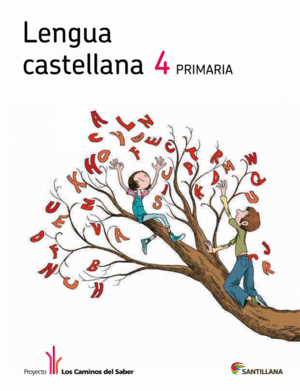 LENGUA CASTELLANA 4 PRIMARIA LIBRO UNICO LOS CAMINOS DEL SABER