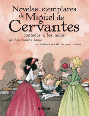 LAS NOVELAS EJEMPLARES DE CERVANTES (BIBLIOTECA ESCOLAR, EN RÚSTICA)