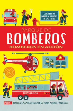 PARQUE DE BOMBEROS: BOMBEROS EN ACCION