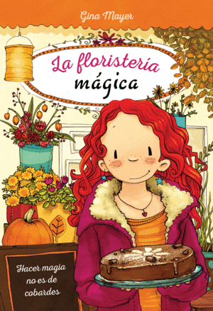 FLORISTERIA MAGICA 03 HACER MAGIA NO ES