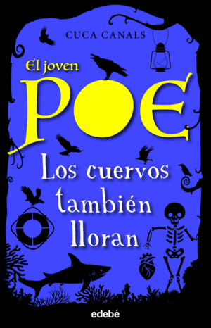 EL JOVEN POE 10 - LOS CUERVOS TAMBIEN LLORAN
