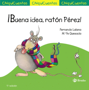 ­BUENA IDEA, RATÓN PÉREZ!