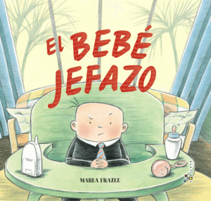 EL BEBÉ JEFAZO