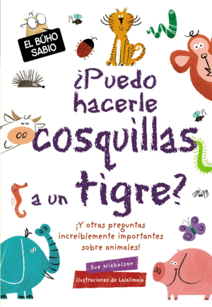 ¿PUEDO HACERLE COSQUILLAS A UN TIGRE