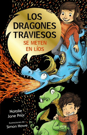 LOS DRAGONES TRAVIESOS, 1. LOS DRAGONES TRAVIESOS SE METEN EN LÍO