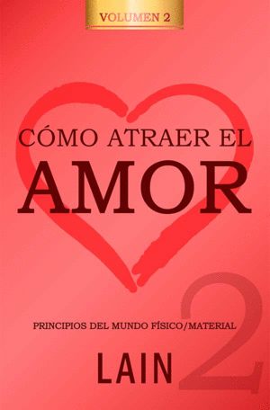 CÓMO ATRAER EL AMOR 2