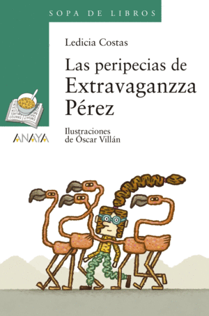 LAS PERIPECIAS DE EXTRAVAGANZZA PREZ