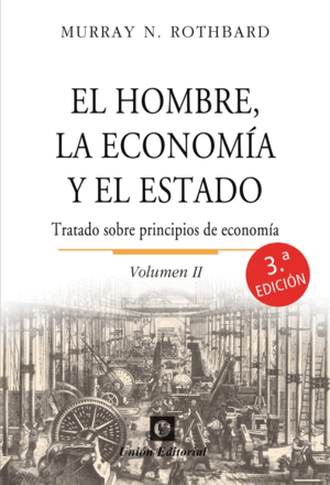 HOMBRE, LA ECONOMIA Y EL ESTADO VOL. II 2025.