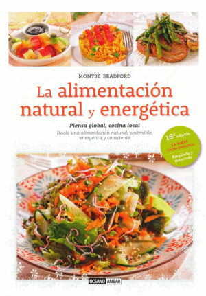 ALIMENTACION NATURAL Y ENERGETICA, LA - PIENSA GLO