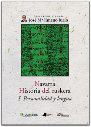 NAVARRA. HISTORIA DEL EUSKERA. I. PERSONALIDAD Y LENGUA