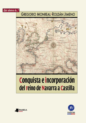 CONQUISTA  E INCORPORACIÓN DEL REINO DE NAVARRA A CASTILLA