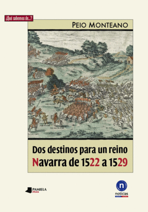 DOS DESTINOS PARA UN REINO. NAVARRA DE 1522 A 1529