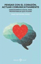 PENSAR CON EL CORAZÓN, ACTUAR COMUNICATIVAMENTE.