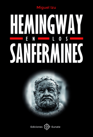 HEMINGWAY EN LOS SANFERMINES