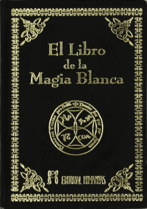 EL LIBRO DE LA MAGIA BLANCA