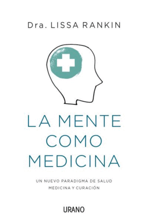LA MENTE COMO MEDICINA