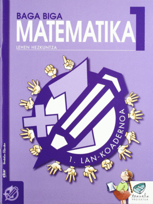 TXANELA 1 - MATEMATIKA 1. LAN-KOADERNOA 1