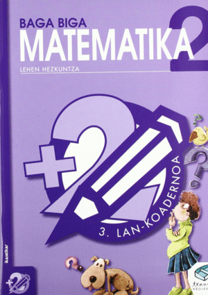 TXANELA 2 - MATEMATIKA 2. LAN-KOADERNOA 3